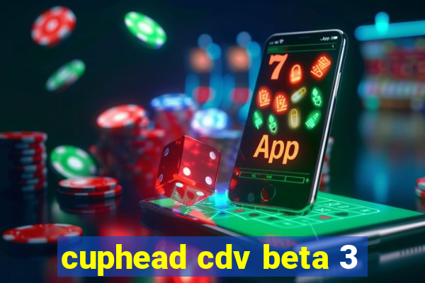 cuphead cdv beta 3